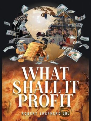 cover image of What Shall It Profit?